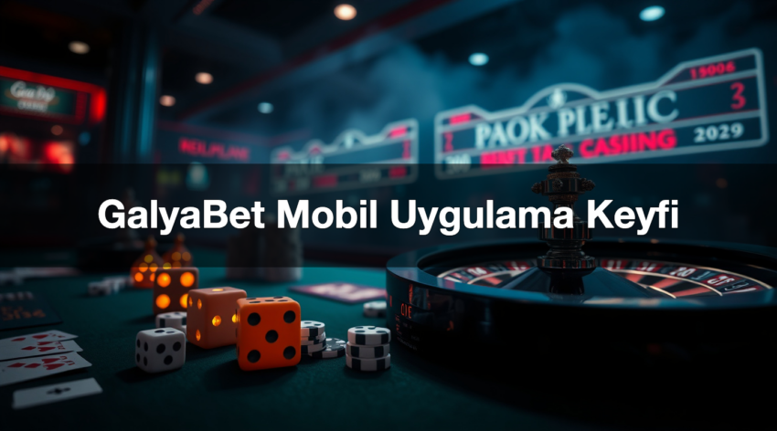 galyabet mobil uygulama keyfi 1784472061769